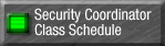 Security Coordinator Class Schedule